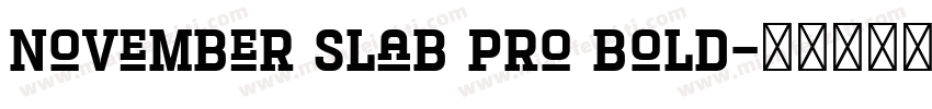 November Slab Pro Bold字体转换